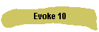 Evoke 10