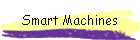 Smart Machines