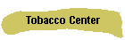 Tobacco Center